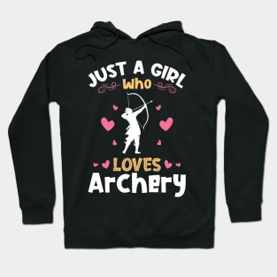 Just a Girl who Loves Archery Archer Hoodie